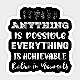 Anything is Possible in Light Font Sticker